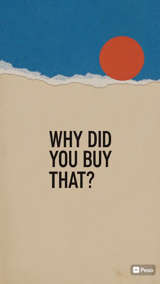 Why We Buy Unneeded Things